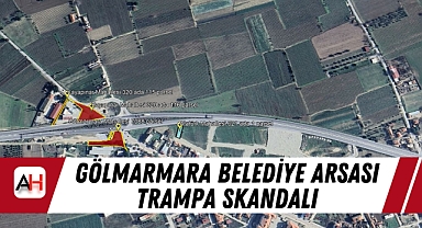 Gölmarmara Belediye arsası trampa skandalı