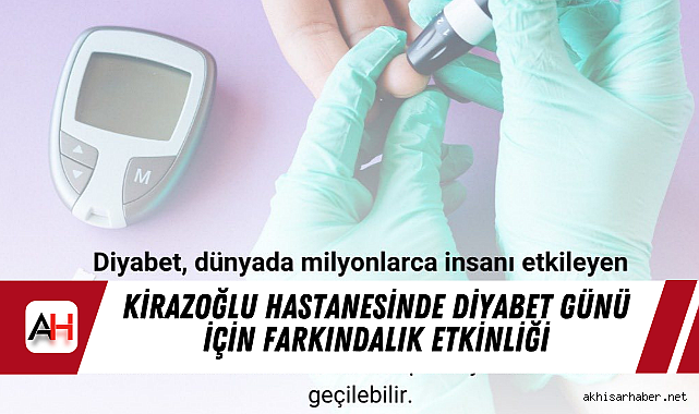 Kirazoğlu Hastanesinde Diyabet Günü İçin Farkındalık Etkinliği
