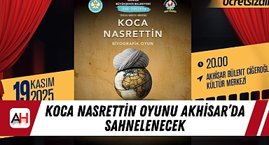 Koca Nasrettin Oyunu Akhisar'da Sahnelenecek