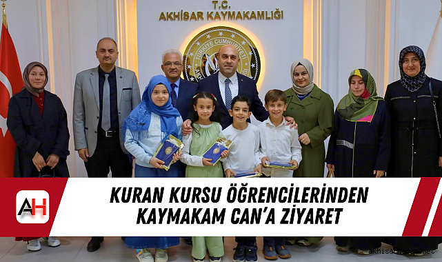 Kuran Kursu Öğrencilerinden Kaymakam Can'a Ziyaret