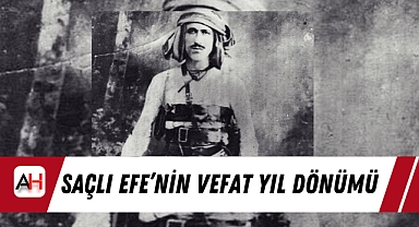 Kurtuluş savaşı kahramanı Saçlı Efe'nin 45. Ölüm Yıl Dönümü