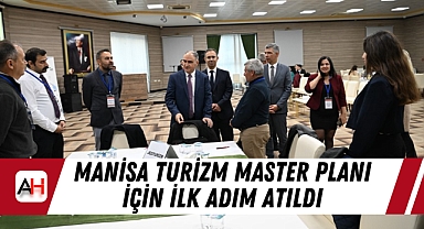 Manisa Turizm Master Planı İçin İlk Adım Atıldı