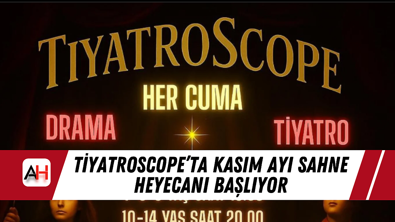 TiyatroScope'ta Kasım Ayı Sahne Heyecanı Başlıyor