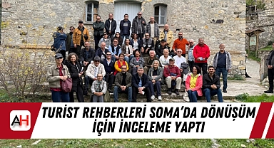 Turist Rehberleri Soma'da Dönüşüm İçin İnceleme Yaptı