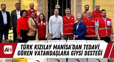 Türk Kızılay Manisa’dan Tedavi Gören Vatandaşlara Giysi Desteği