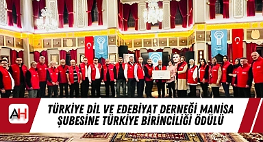 Türkiye Dil ve Edebiyat Derneği Manisa Şubesine Türkiye Birinciliği Ödülü