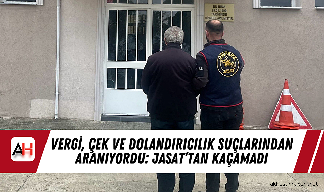 Vergi, Çek ve Dolandırıcılık Suçlarından Aranıyordu: JASAT'tan Kaçamadı