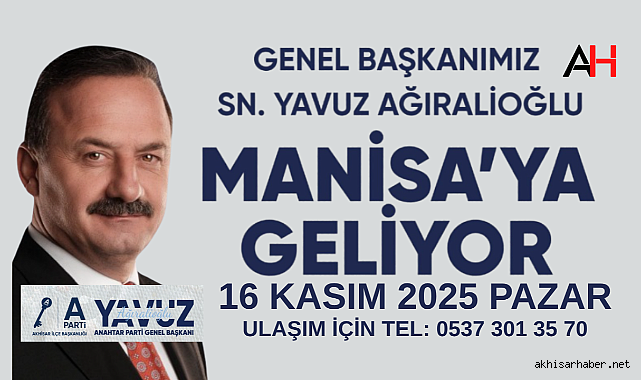 Yavuz Ağıralioğlu Manisa'ya Geliyor