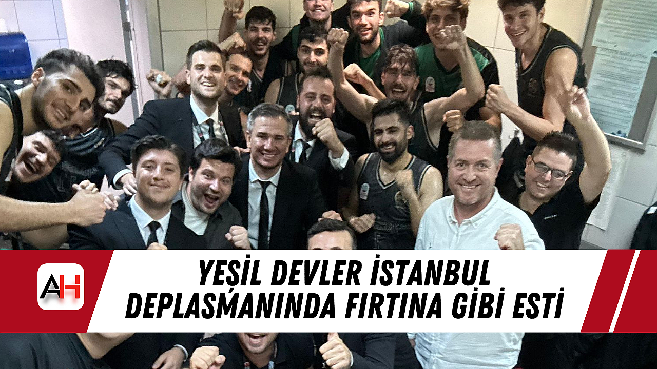 Yeşil Devler İstanbul Deplasmanında Fırtına Gibi Esti
