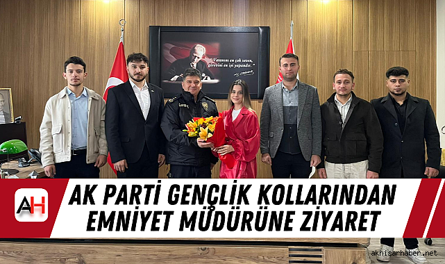 Ak Parti Gençlik Kollarından Emniyet Müdürüne Ziyaret