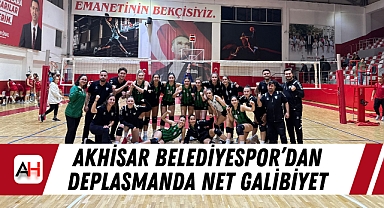 Akhisar Belediyespor'dan Deplasmanda Net Galibiyet