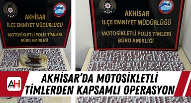 Akhisar’da motosikletli timlerden kapsamlı operasyon