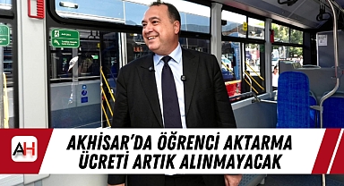Akhisar'da Öğrenci Aktarma Ücreti Artık Alınmayacak