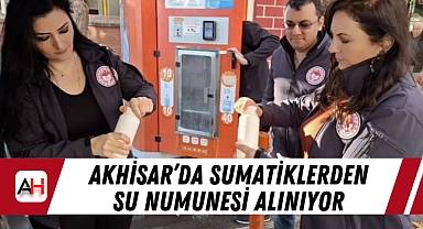 Akhisar'da Sumatiklerden Su Numunesi Alınıyor