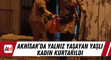 Akhisar'da Yalnız Yaşayan Yaşlı Kadın Kurtarıldı