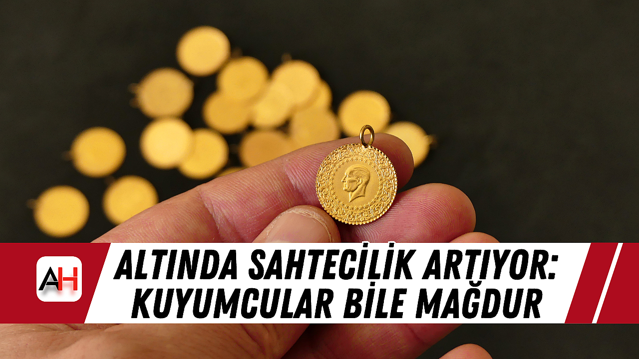 Altında Sahtecilik Artıyor: Kuyumcular Bile Mağdur