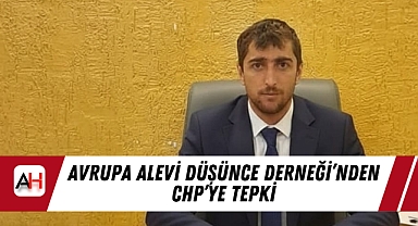 Avrupa Alevi Düşünce Derneği’nden CHP’ye tepki