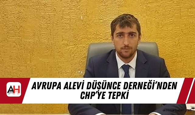 Avrupa Alevi Düşünce Derneği’nden CHP’ye tepki