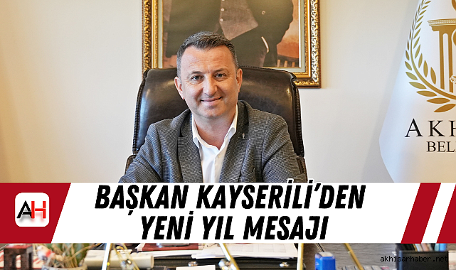 Başkan Kayserili’den Yeni Yıl Mesajı