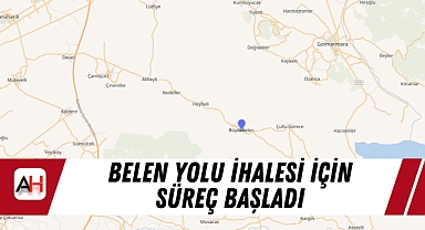 Belen Yolu İhalesi İçin Süreç Başladı