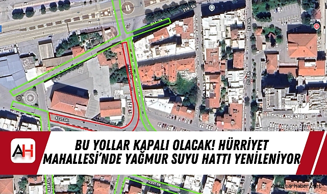 Bu Yollar Kapalı Olacak! Hürriyet Mahallesi’nde Yağmur Suyu Hattı Yenileniyor