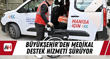 Büyükşehir'den Medikal Destek Hizmeti Sürüyor