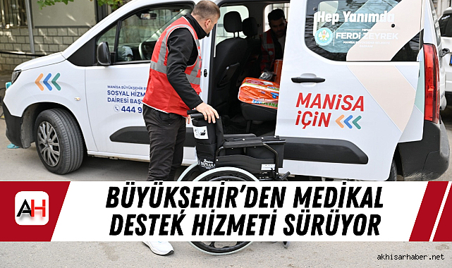 Büyükşehir'den Medikal Destek Hizmeti Sürüyor