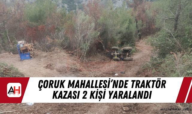 Çoruk Mahallesi'nde traktör kazası 2 kişi yaralandı