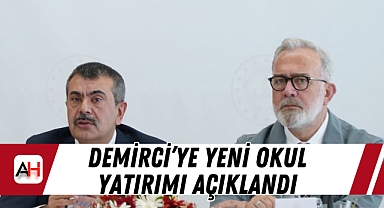 Demirci'ye Yeni Okul Yatırımı Açıklandı