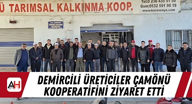 Demircili Üreticiler Çamönü Kooperatifini Ziyaret Etti
