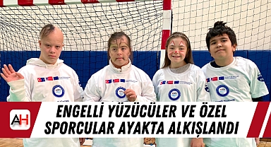 Engelli Yüzücüler ve Özel Sporcular Ayakta Alkışlandı