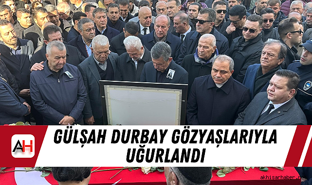 Gülşah Durbay Gözyaşlarıyla Uğurlandı