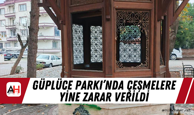 Güplüce Parkı'nda Çeşmelere Yine Zarar Verildi