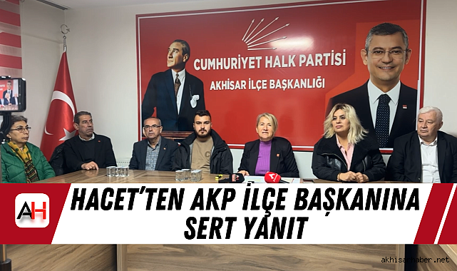 Hacet'ten AKP İlçe Başkanına Sert Yanıt