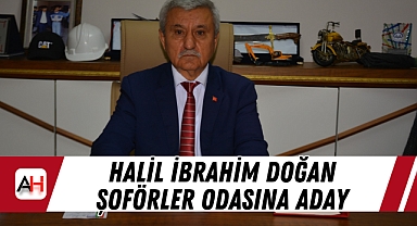 Halil İbrahim Doğan Şoförler Odasına Aday