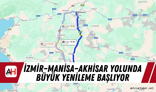 İzmir–Manisa–Akhisar Yolunda Büyük Yenileme Başlıyor