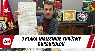 J Plaka İhalesinde Yürütme Durduruldu