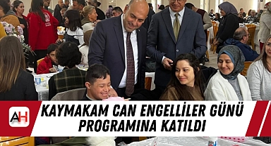 Kaymakam Can Engelliler Günü Programına Katıldı