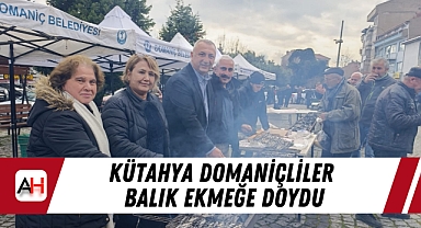 Kütahya Domaniçliler Balık Ekmeğe Doydu