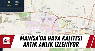 Manisa’da Hava Kalitesi Artık Anlık İzleniyor