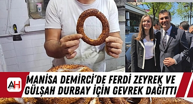 Manisa Demirci’de Ferdi Zeyrek Ve Gülşah Durbay İçin Gevrek Dağıttı