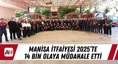 Manisa İtfaiyesi 2025'te 14 Bin Olaya Müdahale Etti