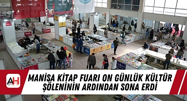 Manisa Kitap Fuarı On Günlük Kültür Şöleninin Ardından Sona Erdi