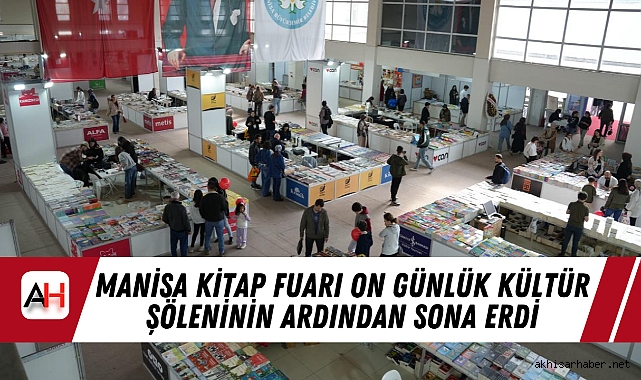 Manisa Kitap Fuarı On Günlük Kültür Şöleninin Ardından Sona Erdi