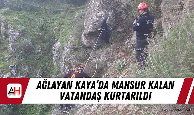 Ağlayan Kaya'da Mahsur Kalan Vatandaş Kurtarıldı