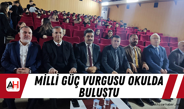Milli güç vurgusu okulda buluştu