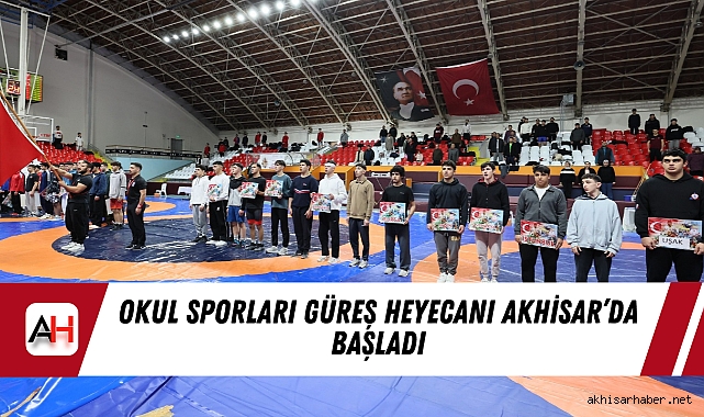 Okul Sporları Güreş Heyecanı Akhisar’da Başladı
