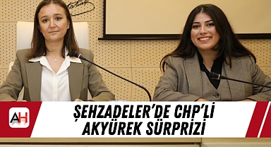Şehzadeler’de CHP’li Akyürek Sürprizi