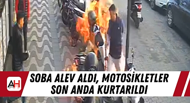 Soba Alev Aldı, Motosikletler Son Anda Kurtarıldı