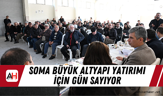 Soma büyük altyapı yatırımı için gün sayıyor